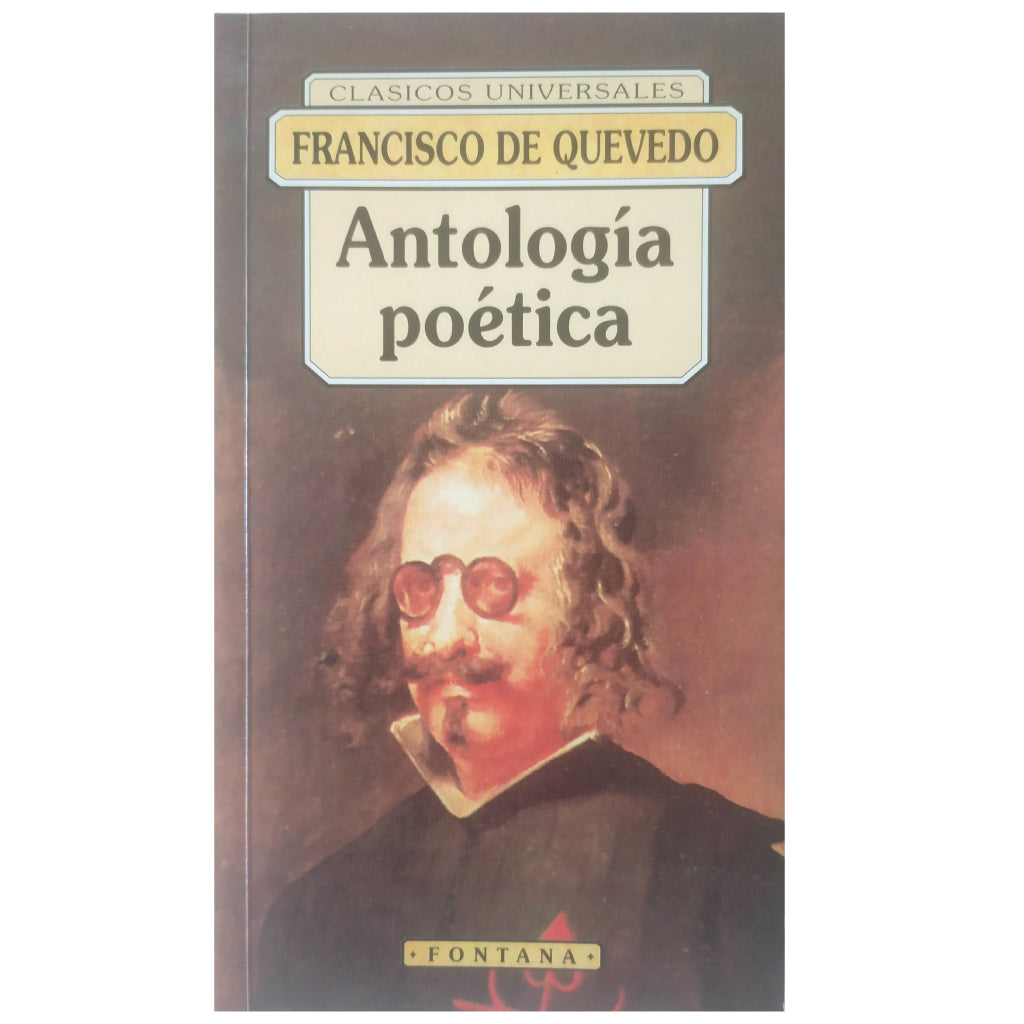 ANTOLOGÍA POÉTICA. Quevedo, Francisco de