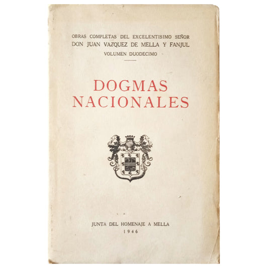 DOGMAS NACIONALES. Vázquez de Mella y Fanjul, Juan