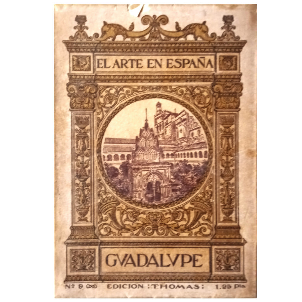 EL ARTE EN ESPAÑA Nº 9: MONASTERIO DE GUADALUPE. Tormo y Monzó, Elías