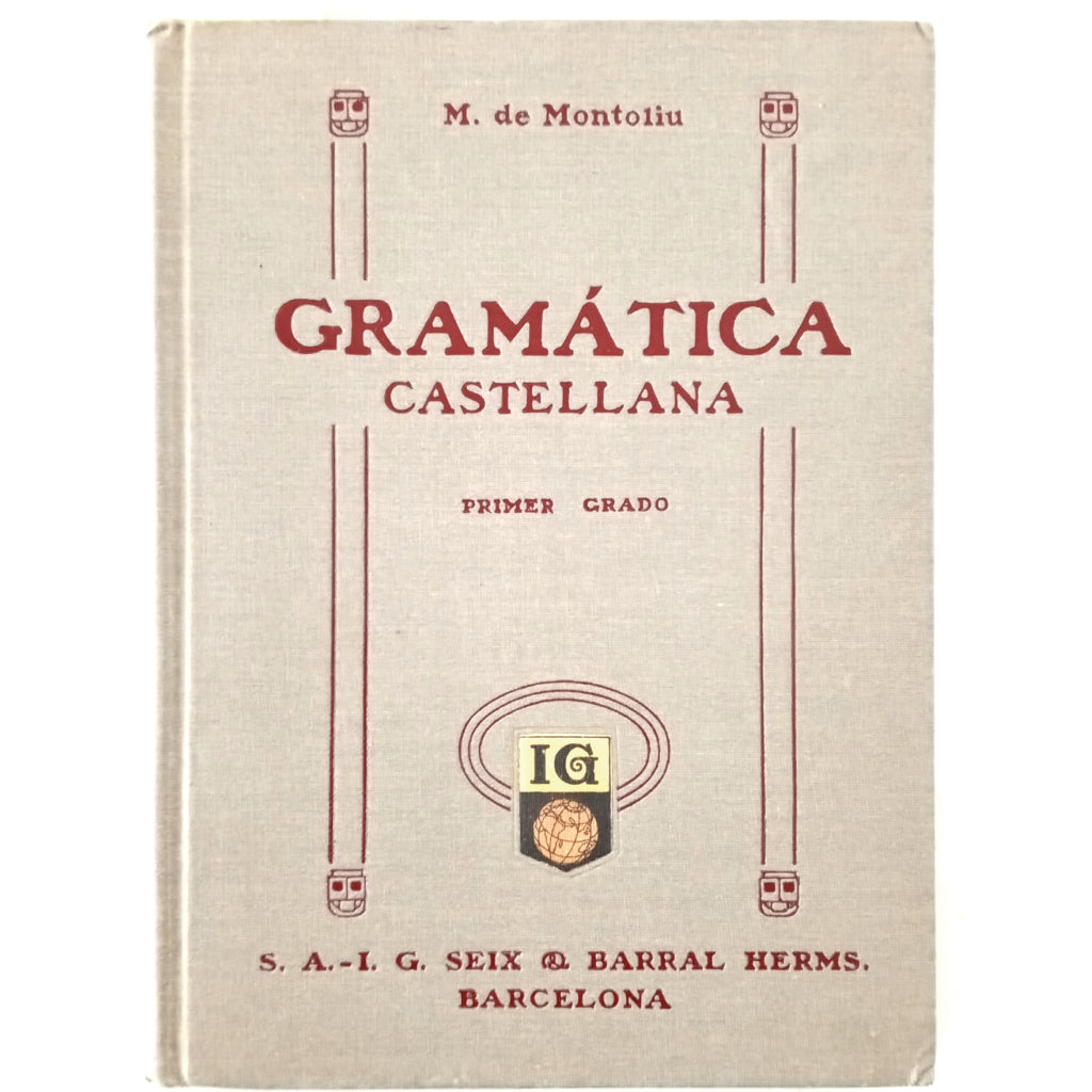 GRAMÁTICA DE LA LENGUA CASTELLANA (Primer grado). Montoliu, Manuel de