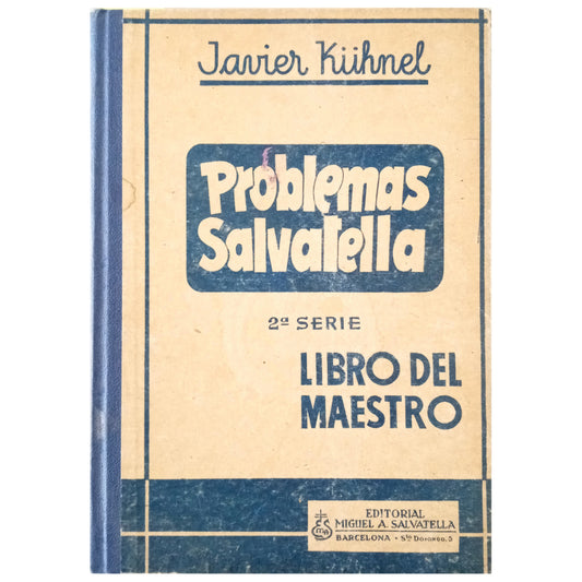 PROBLEMAS SALVATELLA 2ª serie. Libro del maestro. Kühnel, Javier