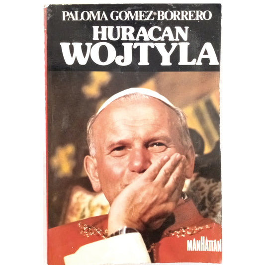 HURRICANE WOJTYLA. Gómez Borrero, Paloma