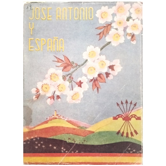 JOSE ANTONIO Y ESPAÑA. Libro de Lectura escolar. Río Cisneros, Agustín del (Selección de textos)