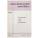 DOCUMENTACIÓN ESPAÑOLA 73-74: EL TRANSPORTE AÉREO Y LOS AEROPUERTOS