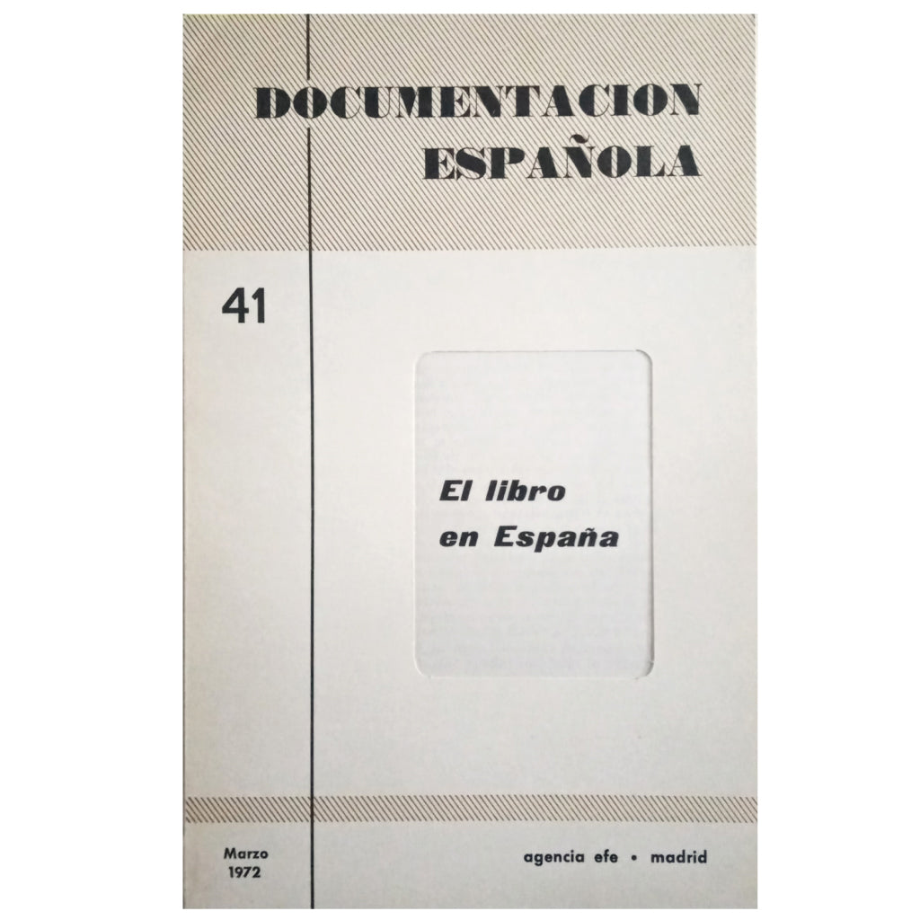 DOCUMENTACIÓN ESPAÑOLA 41. EL LIBRO EN ESPAÑA