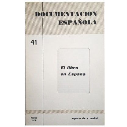 SPANISH DOCUMENTATION 41. THE BOOK IN SPAIN