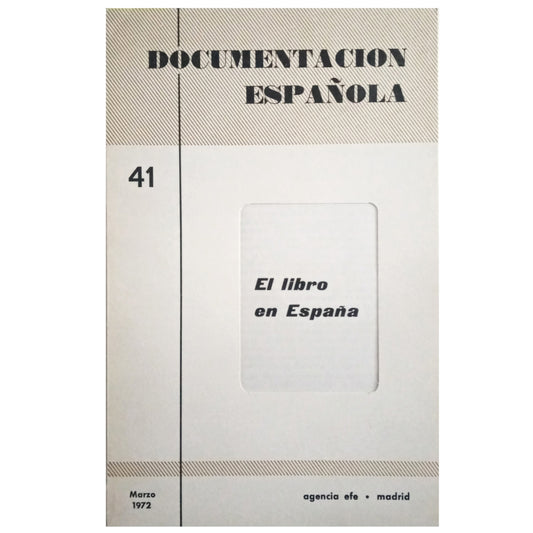 DOCUMENTACIÓN ESPAÑOLA 41. EL LIBRO EN ESPAÑA