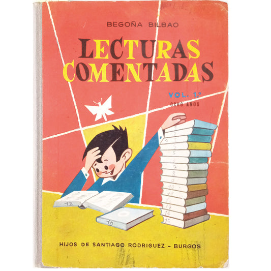 LECTURAS COMENTADAS. VOL. I: OCHO AÑOS. Bilbao, Begoña