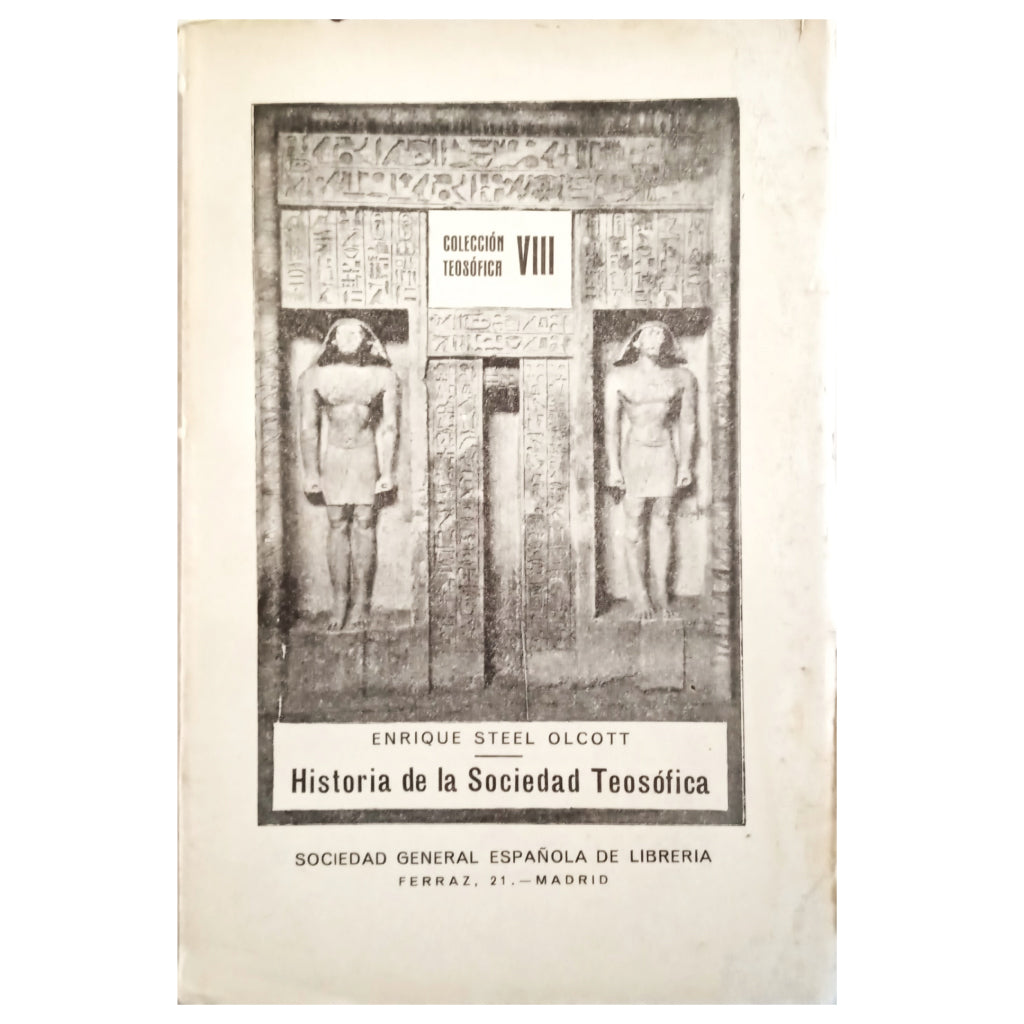 HISTORIA DE LA SOCIEDAD TEOSÓFICA. Tomo III: Años 1880 a 1885. Olcott, Enrique S.