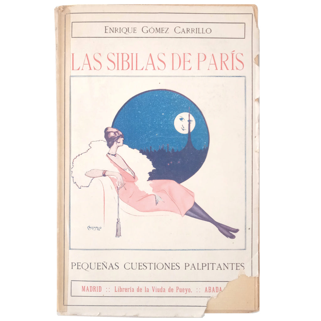 LAS SIBILAS DE PARÍS. Pequeñas cuestiones palpitantes. Gómez Carrillo, Enrique