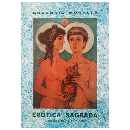 SACRED EROTICS. Morales, Gregorio (dedicated)