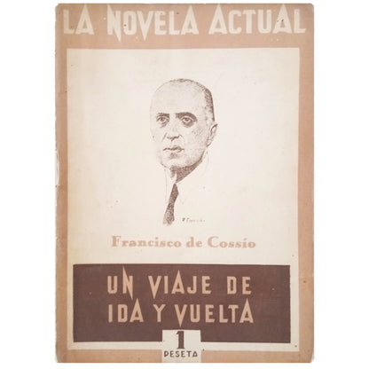 LA NOVELA ACTUAL Nº 8: UN VIAJE DE IDA Y VUELTA. Cossio, Francisco de