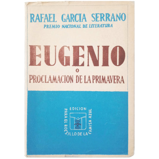 EUGENIO O PROCLAMACIÓN DE LA PRIMAVERA. García Serrano, Rafael