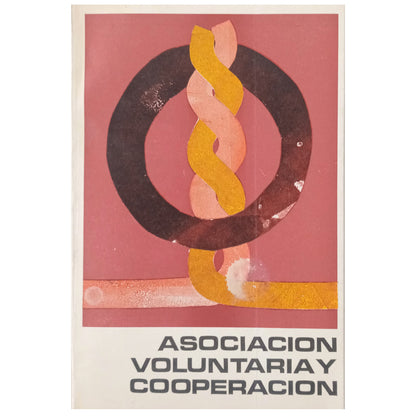 VOLUNTARY ASSOCIATION AND COOPERATION. Lizcano, Manuel