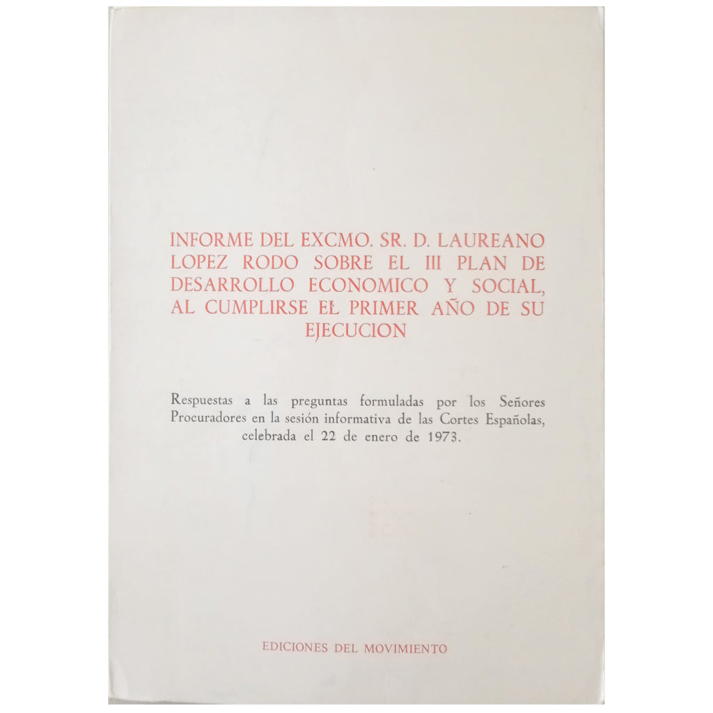 INFORME DEL EXCMO. SR. D. LAUREANO LÓPEZ RODÓ SOBRE EL III PLAN DE DESARROLLO ECONÓMICO Y SOCIAL...