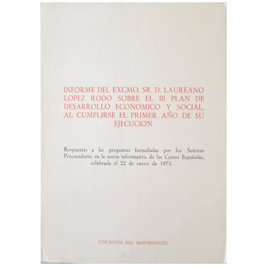 INFORME DEL EXCMO. SR. D. LAUREANO LÓPEZ RODÓ SOBRE EL III PLAN DE DESARROLLO ECONÓMICO Y SOCIAL...