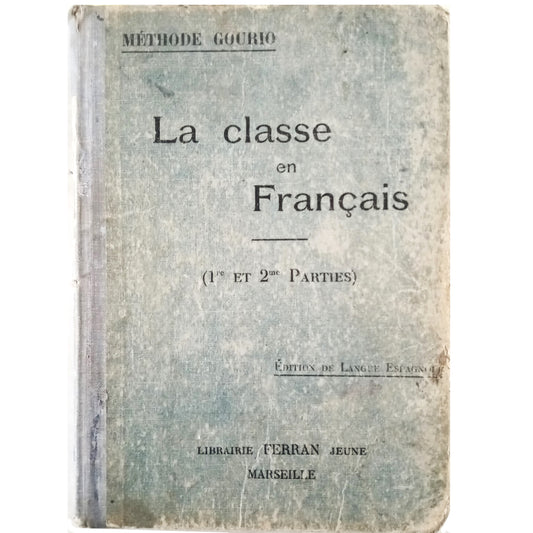 LA CLASSE EN FRANÇAIS (1re ET 2me PARTIES). Gourio, E.