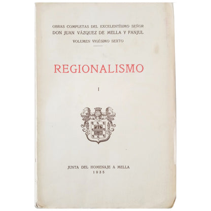 REGIONALISM I. Vázquez de Mella y Fanjul, Juan