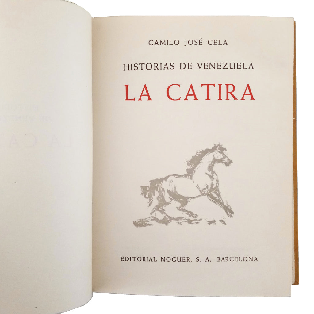 HISTORIAS DE VENEZUELA. LA CATIRA. Cela, Camilo José