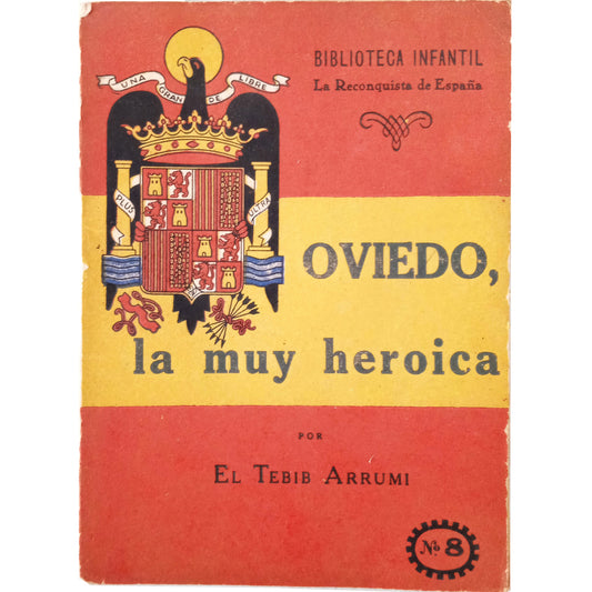 OVIEDO, THE VERY HEROIC. The Tebib Arrumi 