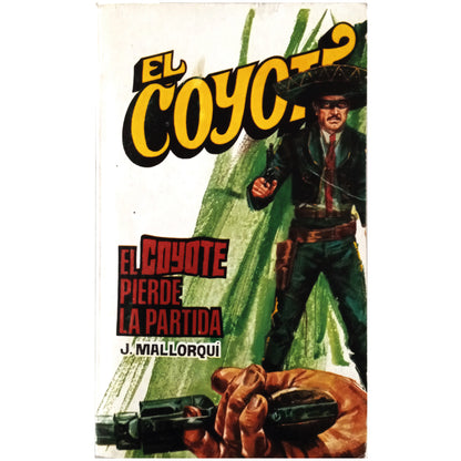 EL COYOTE Nº 188: EL COYOTE PIERDE LA PARTIDA. Mallorquí, J.