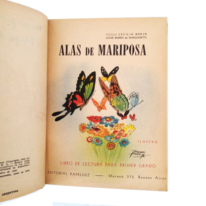 ALAS DE MARIPOSA. Libro de lectura para Primer Grado. Borja, Cecilia / Sanguinetti, Luisa B. de