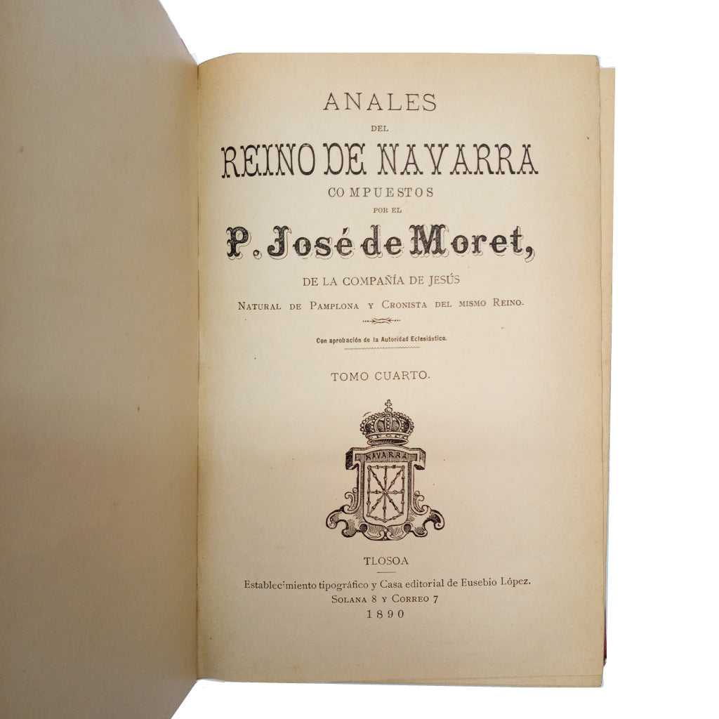 ANNALS OF THE KINGDOM OF NAVARRA. Volume IV. Moret, José de