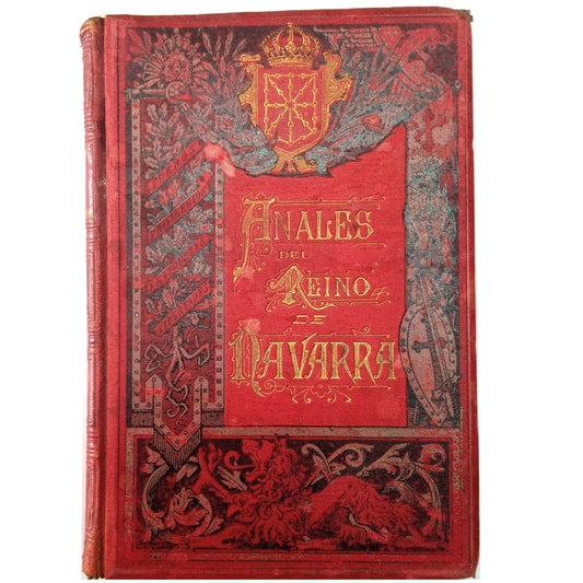 ANNALS OF THE KINGDOM OF NAVARRA. Volume XII: Continuation of the Siege of Fuenterrabia. Moret, José de