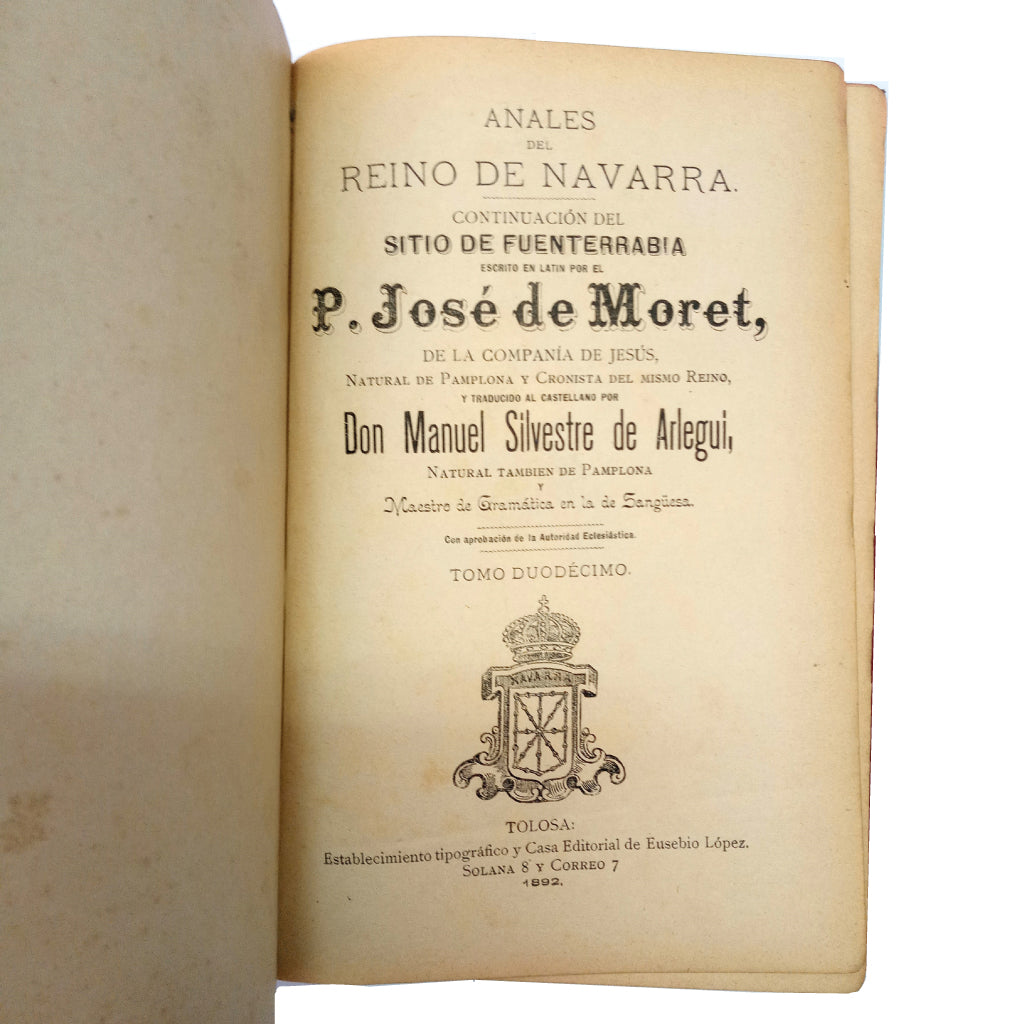 ANALES DEL REINO DE NAVARRA. Tomo XII: Continuación del Sitio de Fuenterrabia. Moret, José de