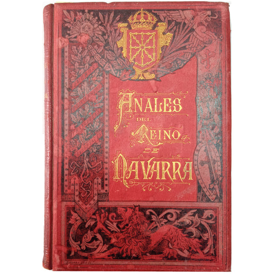 ANNALS OF THE KINGDOM OF NAVARRE. Volume VIII: Historical investigations of the antiquities of the Kingdom of Navarra. Moret, José de