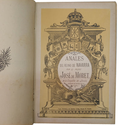 ANALES DEL REINO DE NAVARRA. Tomo VIII: Investigaciones históricas de las antigüedades del Reino de Navarra. Moret, José de