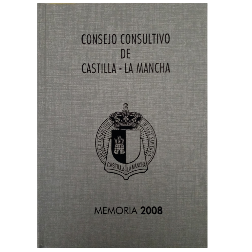 CONSEJO CONSULTIVO DE CASTILLA-LA MANCHA. MEMORIA 2008