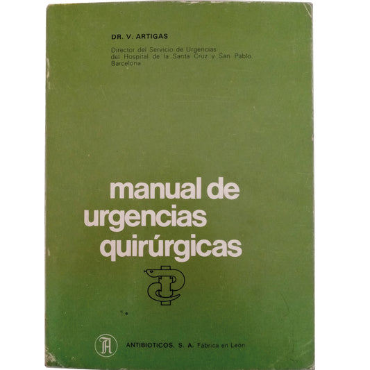 MANUAL OF SURGICAL EMERGENCIES. Artigas, Dr. V.