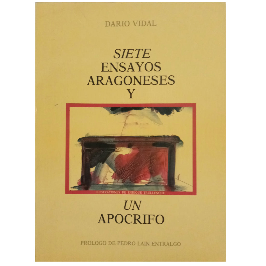 SEVEN ARAGONESE ESSAYS AND ONE APOCRYPH. Vidal, Dario