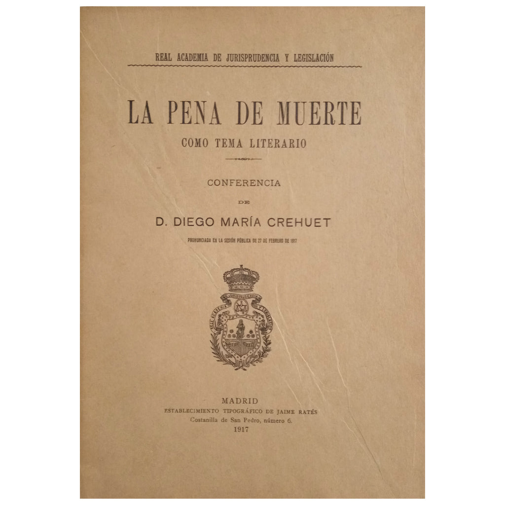 LA PENA DE MUERTE COMO TEMA LITERARIO (Conferencia). Crehuet, Diego María