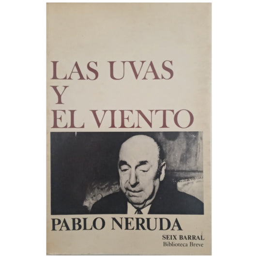 THE GRAPES AND THE WIND. Neruda, Pablo