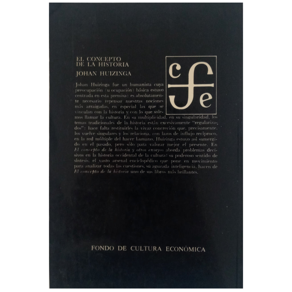 EL CONCEPTO DE LA HISTORIA Y OTROS ENSAYOS. Huizinga, J.