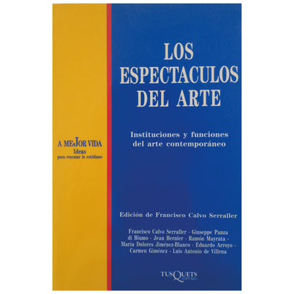 THE ART SHOWS. Institutions and functions of contemporary art. Calvo Serraller, Francisco and others