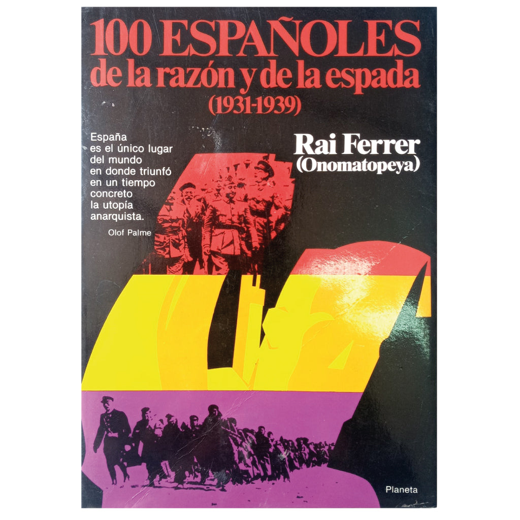 100 ESPAÑOLES DE LA RAZÓN Y DE LA ESPADA (1931-1939). Ferrer, Rai (Onomatopeya)