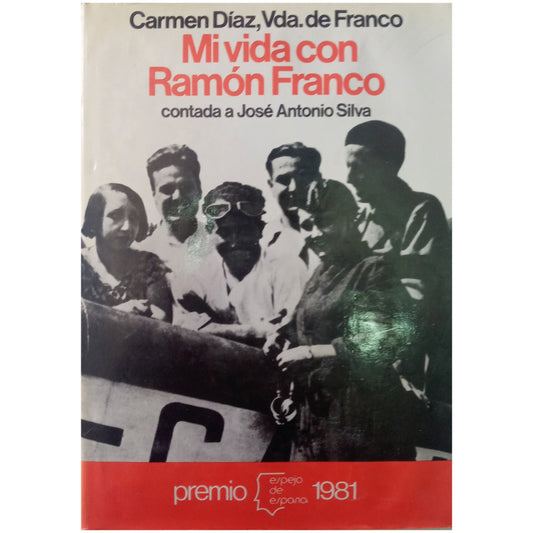 MI VIDA CON RAMÓN FRANCO. Díaz, Carmen / Silva, José Antonio (Dedicado)