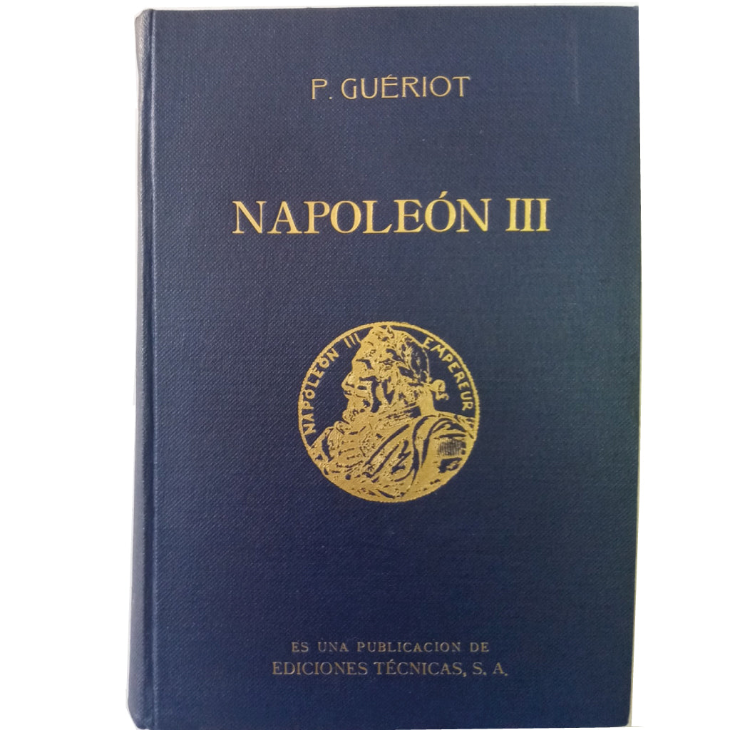 NAPOLEÓN III. Guériot, Paul