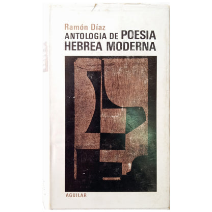 ANTOLOGÍA DE POESÍA HEBREA MODERNA. Díaz, Ramón ( Selección, Traducción y Notas)