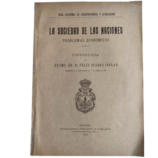 LA SOCIEDAD DE LAS NACIONES, PROBLEMAS ECONÓMICOS. Conferencia. Suárez Inclán, Félix