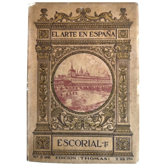 EL ARTE EN ESPAÑA: EL ESCORIAL I. Mélida, José Ramón