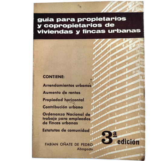 GUÍA PARA PROPIETARIOS Y COPROPIETARIOS DE VIVIENDAS Y FINCAS URBANAS. Oñate de Pedro, Fabián