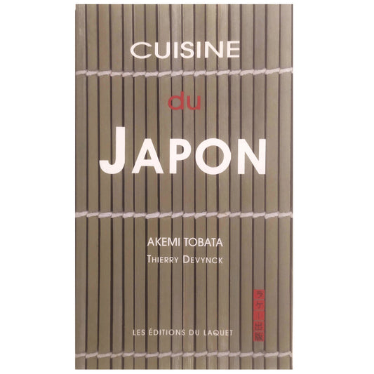 CUISINE DU JAPON. Tobata, Akemi / Devynck, Thierry