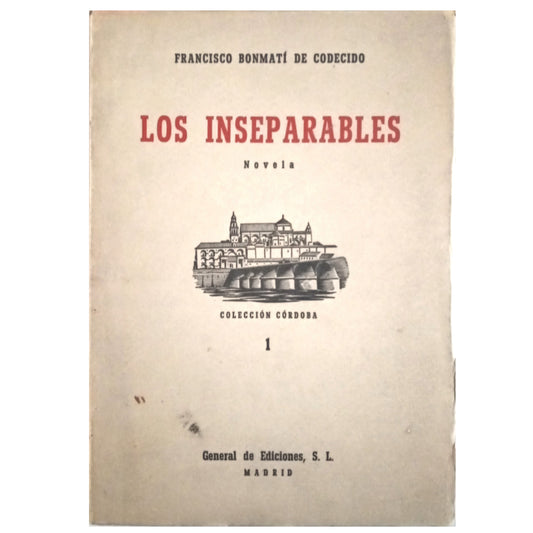 LOS INSEPARABLES. Bonmatí de Codecido, Francisco