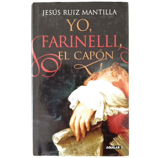 ME, FARINELLI, THE CAPÓN. Ruiz Mantilla, Jesus