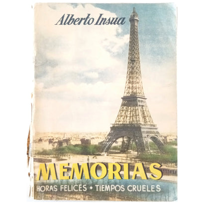 MEMORIAS 2. Horas felices. Tiempos crueles. Insúa, Alberto