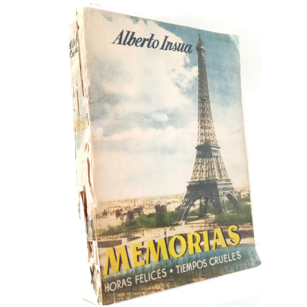 MEMORIAS 2. Horas felices. Tiempos crueles. Insúa, Alberto